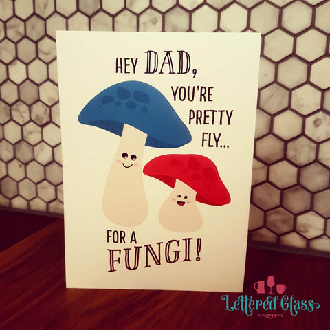 Dad, You're Pretty Fly.... for a Fungi