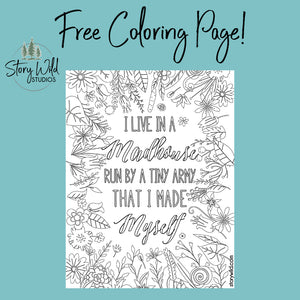 I Live in a MADHOUSE FREE Coloring Page